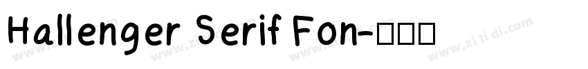 Hallenger Serif Fon字体转换
